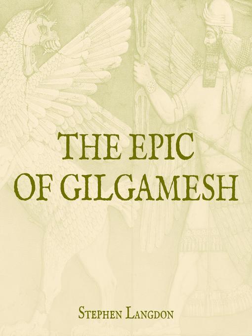 Title details for The Epic of Gilgamesh by Stephen Langdon - Available